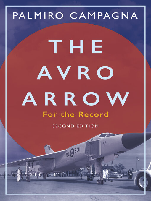 Title details for The Avro Arrow by Palmiro Campagna - Available